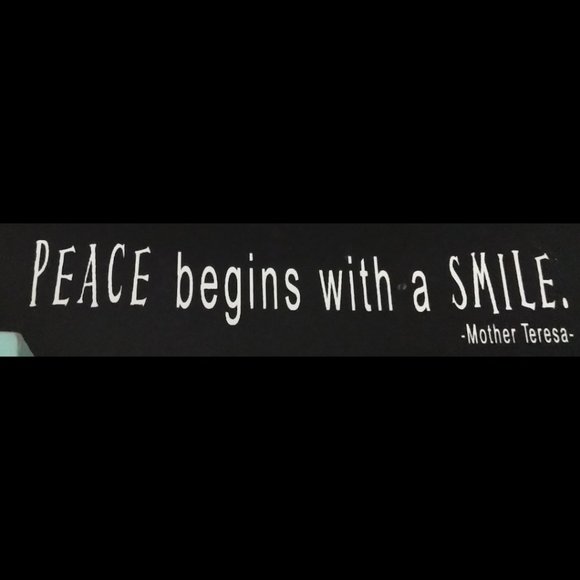 "Peace Begins with a Smile" 8x2" b/w wood sign Mother Teresa Quote - Picture 2 of 10